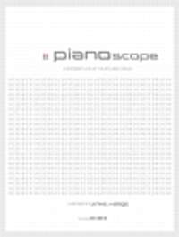 Haage: Pianoscope, a different Look at the Keys and Strings