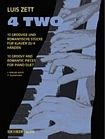 Zett: 4 Two, 10 groovy and romantic Pieces