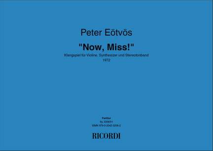 Eötvös: Now, Miss!