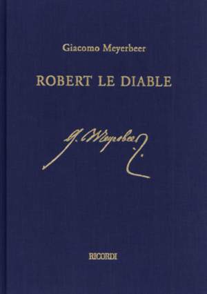 Meyerbeer: Robert le Diable (Crit.Ed.)