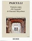 Pasculli: Fantasia sopra 'Gli Ugonotti' di Giacomo Meyerbeer