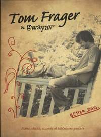 Frager: Tom Frager & Gwayav' - Better Days