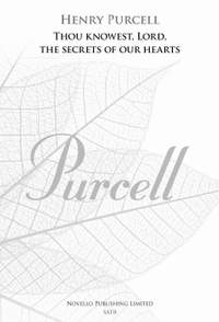 Henry Purcell: Thou Knowest, Lord, The Secrets Of Our Hearts