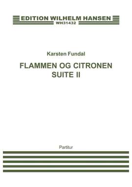 Karsten Fundal: Flammen og Citronen Suite II