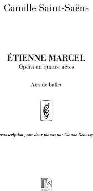 Saint-Saëns C: Etienne Marcel: Airs de Ballet