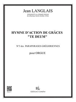 Langlais, Jean: Hymne action de grace Te Deum (organ)