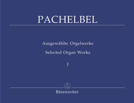 Pachelbel, Johann: Selected Organ Works, Volume 1-10