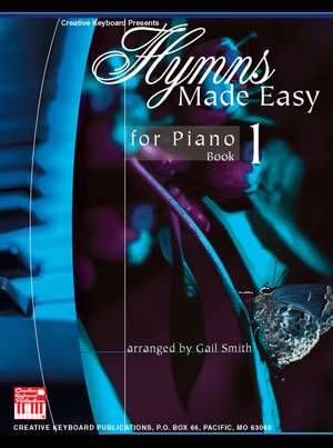 Gail&#x20;Smith&#x3A;&#x20;Hymns&#x20;Made&#x20;Easy&#x20;For&#x20;Piano&#x20;Book&#x20;1