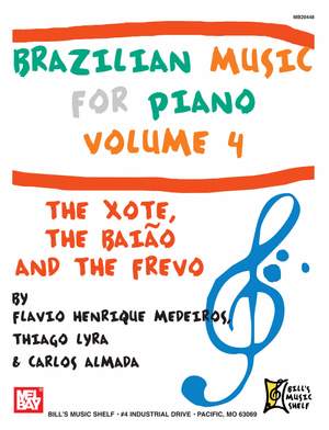 Flavio Henrique Medeiros_Thiago Lyra_Carlos Almada: Brazilian Music For Piano, Volume 4