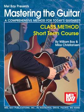 William Bay: Mastering the Guitar: Class Method