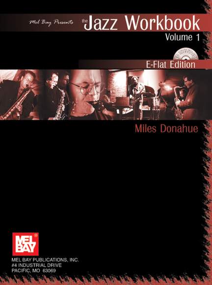 Miles Donahue: Jazz Workbook E-Flat Edition