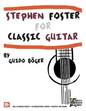 Stephen Foster: Foster, Stephen For Classic Guitar