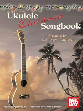 Lee Drew Andrews: Ukulele Christmas Songbook