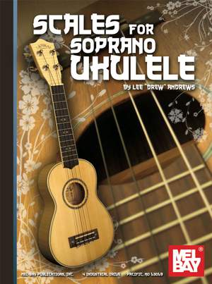 Lee Drew Andrews: Scales For Soprano Ukulele