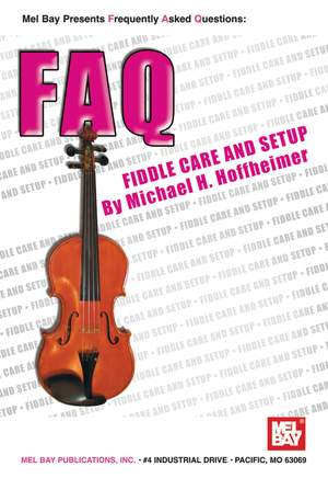 Michael H. Hoffheimer: FAQ: Fiddle Care and Setup