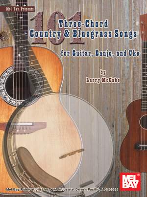 Larry McCabe: 101 Three-Chord Country and Bluegrass Songs