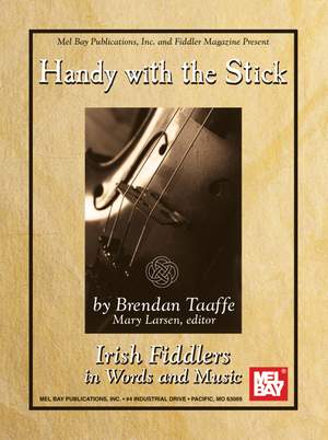 Brendan Taafe: Handy with the Stick - Irish Fiddlers