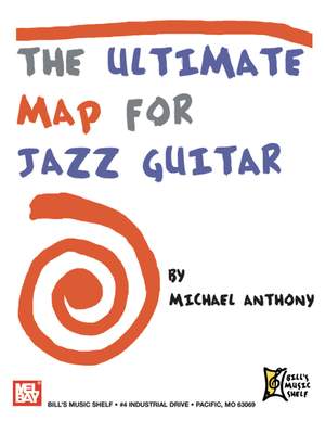 Michael J. Anthony: Ultimate Map For Jazz Guitar