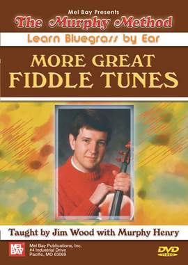 Jim Wood: More Great Fiddle Tunes = Learn Bluegrass by Ear