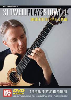 John Stowell: Stowell Plays Stowell - Music for the Heart & Mind