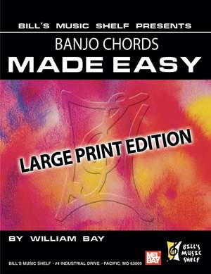 William Bay: Banjo Chords Made Easy, Large Print Edition