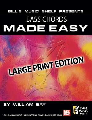 William Bay: Bass Chords Made Easy, Large Print Edition