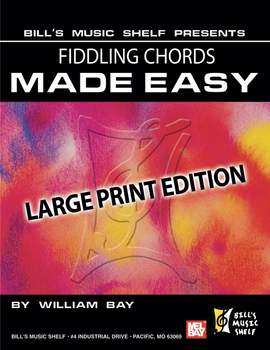 William Bay: Fiddling Chords Made Easy, Large Print Edition