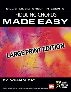 William Bay: Fiddling Chords Made Easy, Large Print Edition
