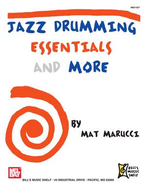Mat Marucci: Jazz Drumming Essentials and More