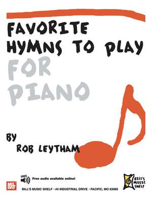 Rob Leytham: Favorite Hymns To Play For Piano