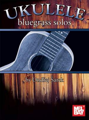 Ondrej Sarek: Ukulele Bluegrass Solos