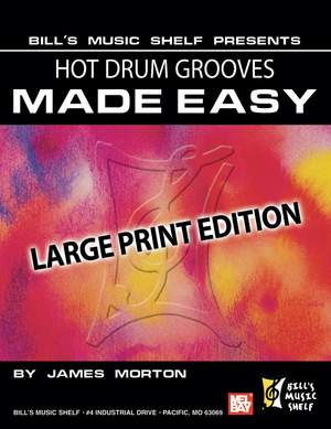 James Morton: Hot Drum Grooves Made Easy, Large Print Edition