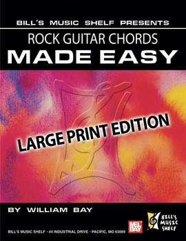 William Bay: Rock Guitar Chords Made Easy, Large Print Edition