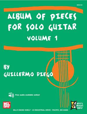 Guillermo Diego: Album Of Pieces For Solo Guitar, Volume 1