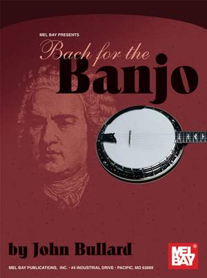 Johann Sebastian Bach: Bach For The Banjo