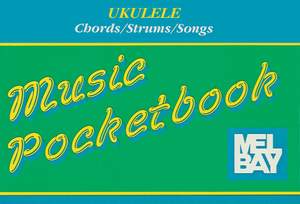 Ukulele Pocketbook- Chords/Strums/Songs