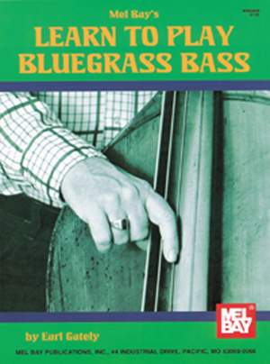 Earl Gately: Learn To Play Bluegrass Bass