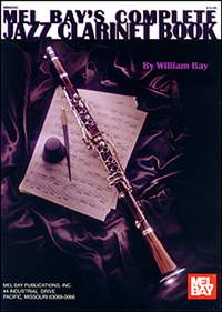 William Bay: Complete Jazz Clarinet Book