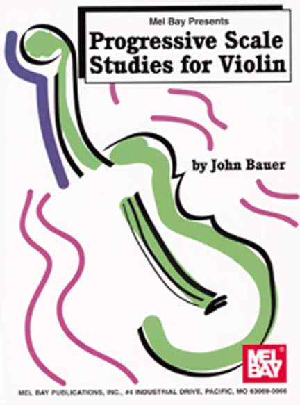John Bauer: Progressive Scale Studies For Violin