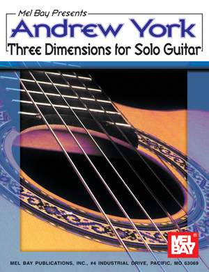 Andrew York: Andrew York Three Dimensions for Solo Guitar