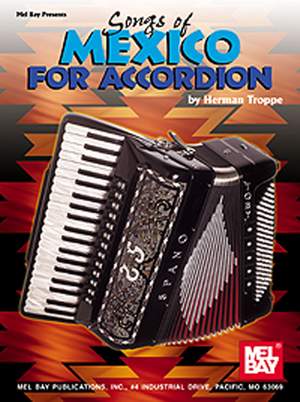 Herman J. Troppe: Songs Of Mexico For Accordion