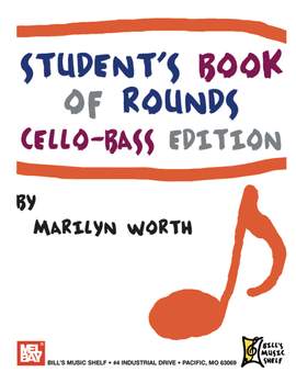 Marilyn Worth: Student's Book of Rounds: Cello-Bass Edition