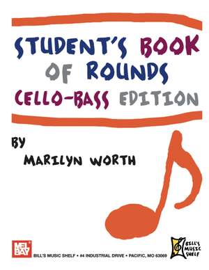 Marilyn Worth: Student's Book of Rounds: Cello-Bass Edition