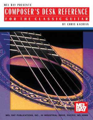 Composer's Desk Reference For The Classic Guitar