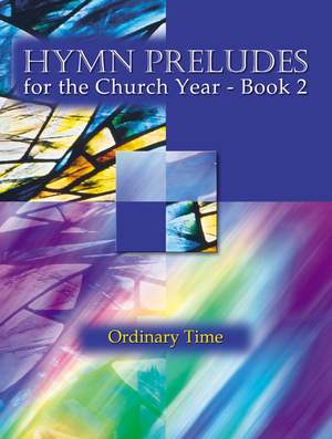Hymn Preludes For The Church Year Bk 2 - Ordinary Time