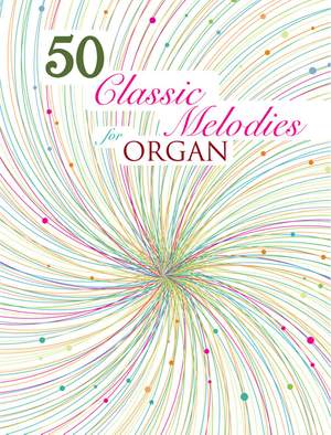 50 Classic Melodies For Organ (Revised)