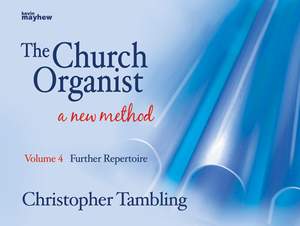 The Church Organist Volume 4:  Further Repertoire