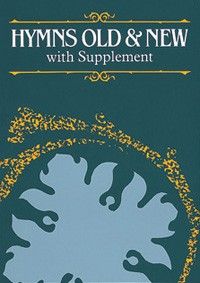 Hymns Old And New With Supplement - Melody Edition