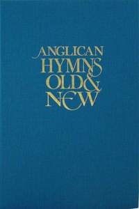 Anglican Hymns Old & New - Full Music