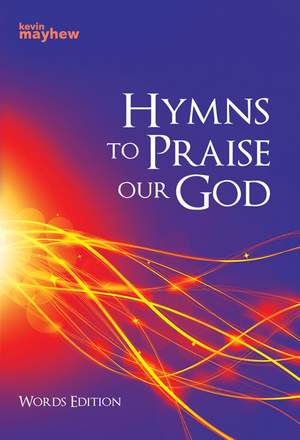 Hymns To Praise Our God - Words